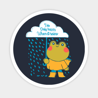 only happy when it rains Magnet